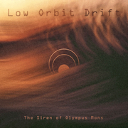 Review: Low Orbit Drift - The Siren Of Olympus Mons