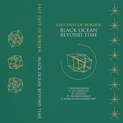 Review: Last Days of Burden - Black Ocean Beyond Time