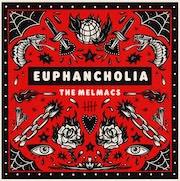 The Melmacs: Euphancholia